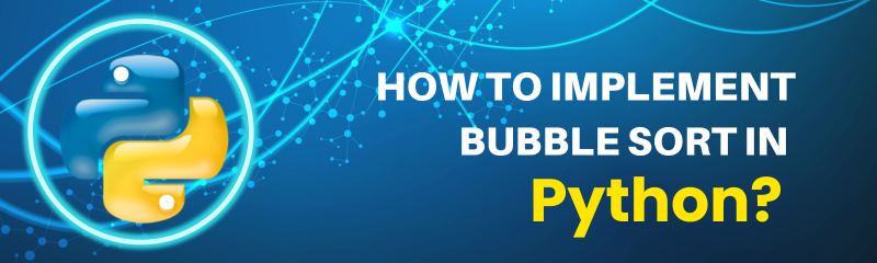 How to implement Bubble Sort in Python?