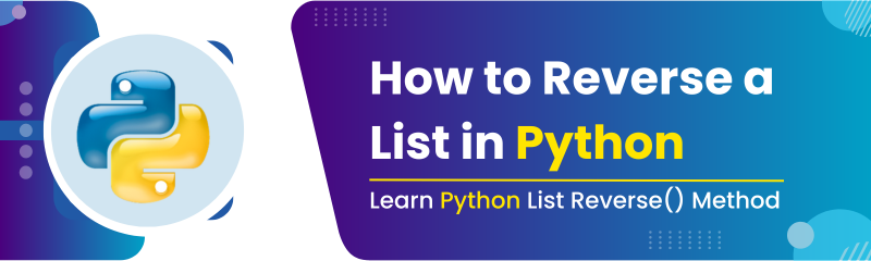 How to Reverse a List in Python Learn Python List Reverse() Method