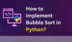 How to implement Bubble Sort in Python?